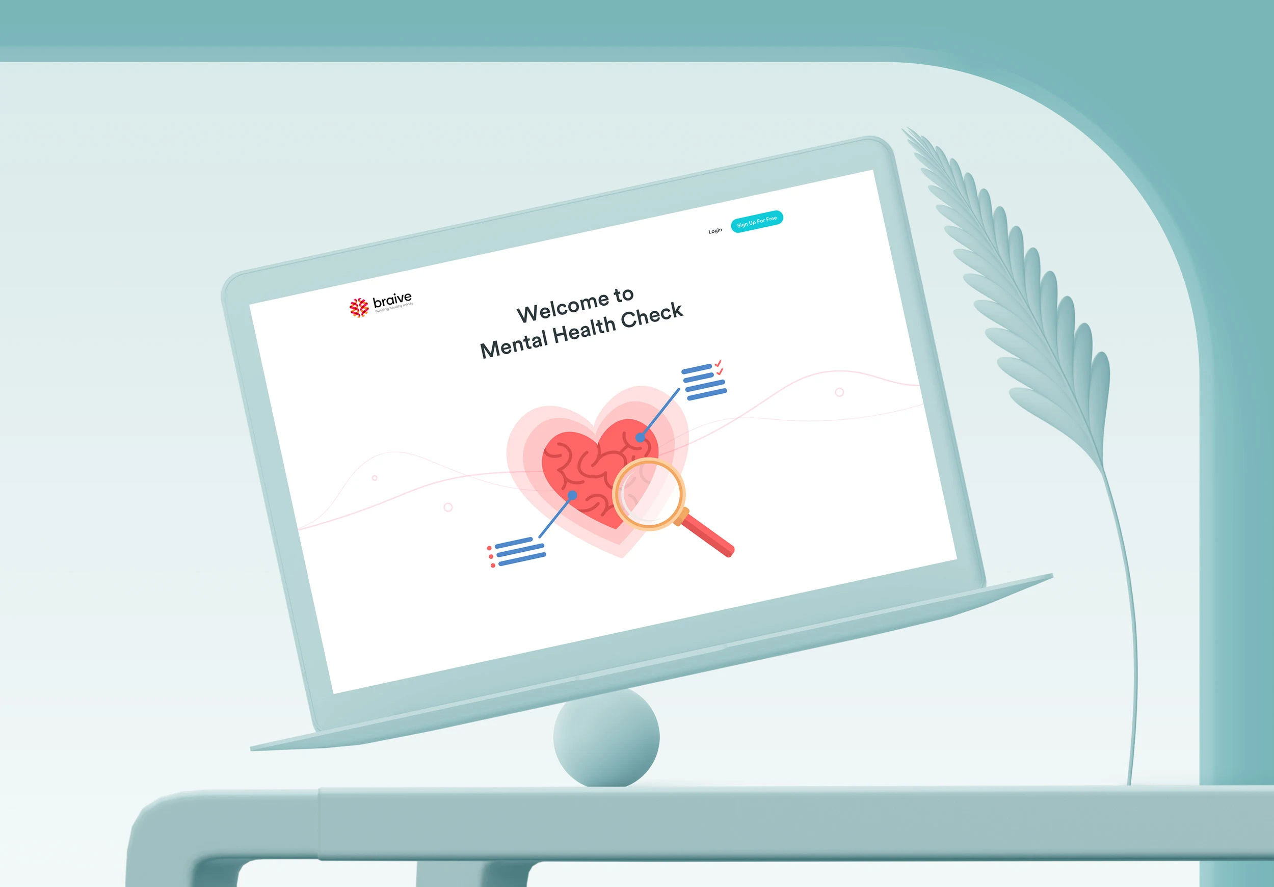 Braive mental health check welcome screen on a pale teal laptop mockup, with a heart-and-brain illustration, magnifying glass, and a simple sign-up action.