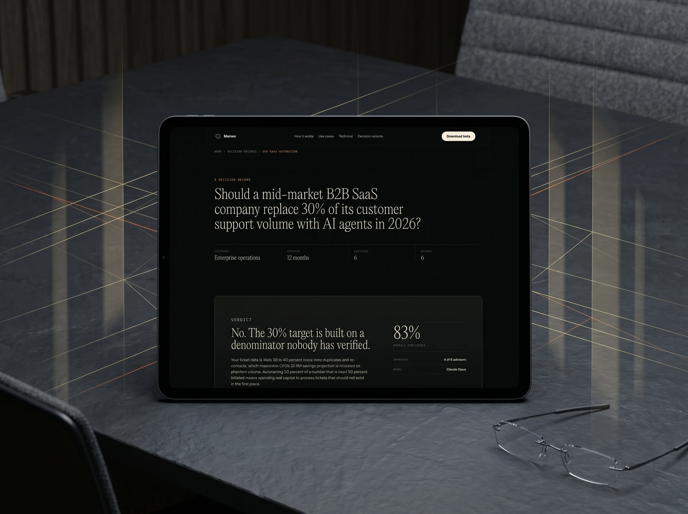 Manwe decision record displayed on a tablet in a dark meeting room. The record asks whether a mid-market B2B SaaS company should replace 30 percent of support volume with AI agents, then shows a verdict card with 83 percent confidence against a grid of evidence lines.
