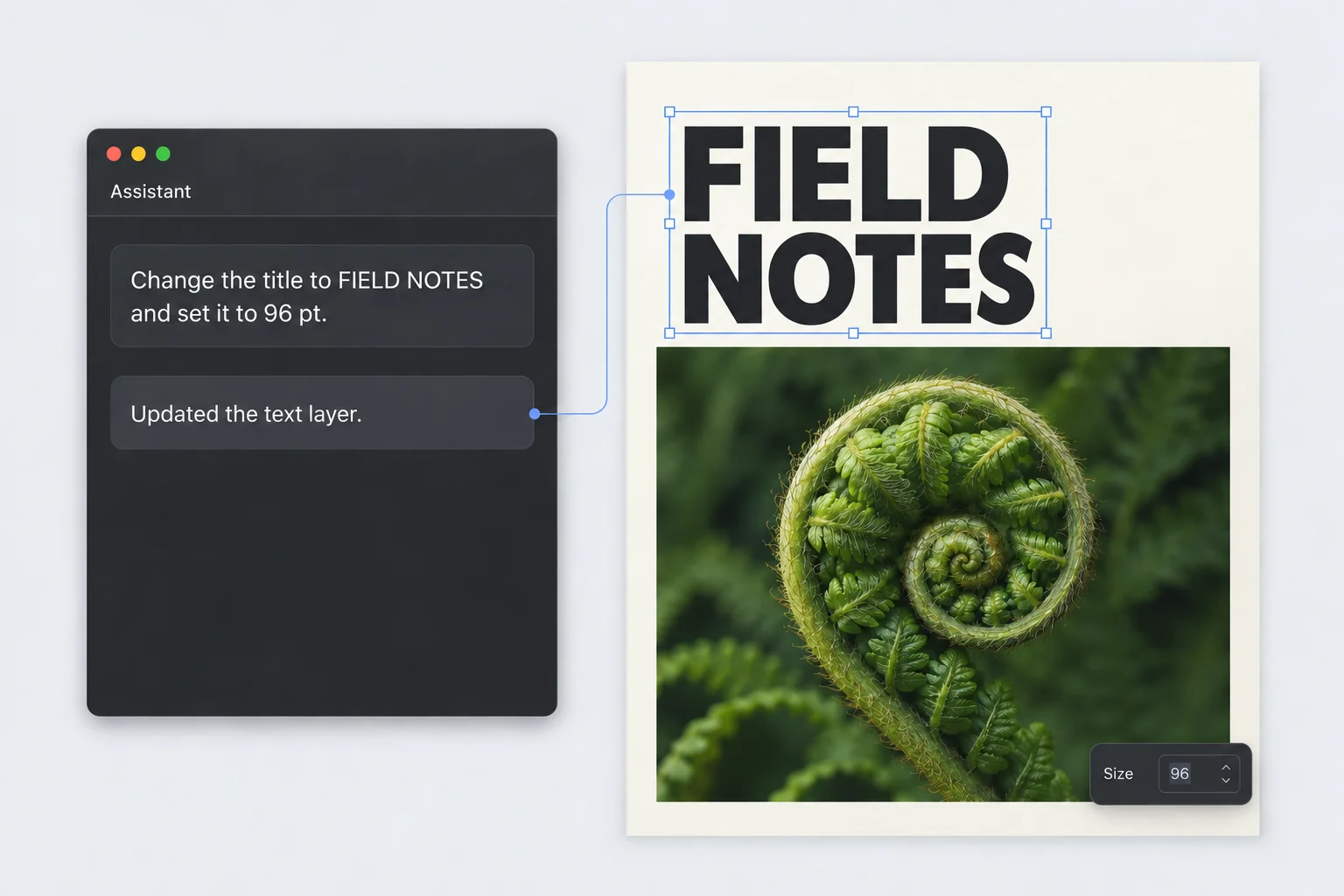 Feature illustration of an assistant requesting a title and font-size change beside an editable FIELD NOTES poster, with text handles and a size control.
